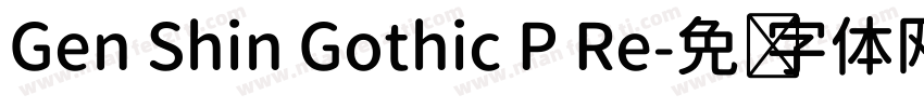 Gen Shin Gothic P Re字体转换